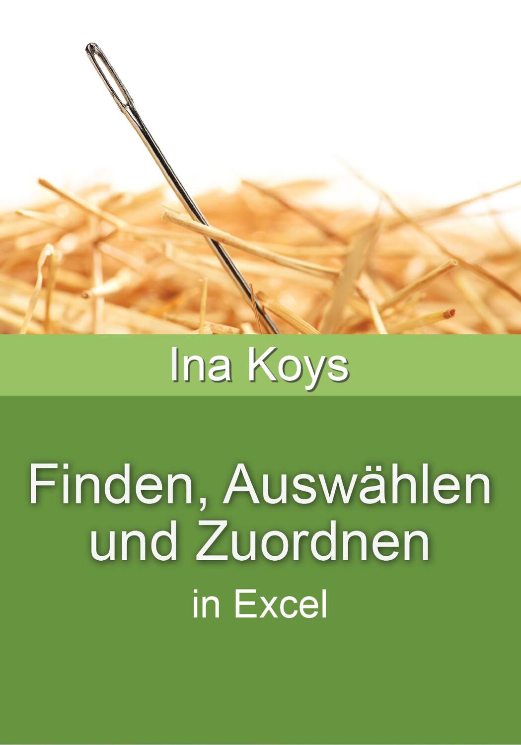 Cover: 9783910233249 | Finden, Auswählen und Zuordnen | in Excel | Koys Ina | Taschenbuch