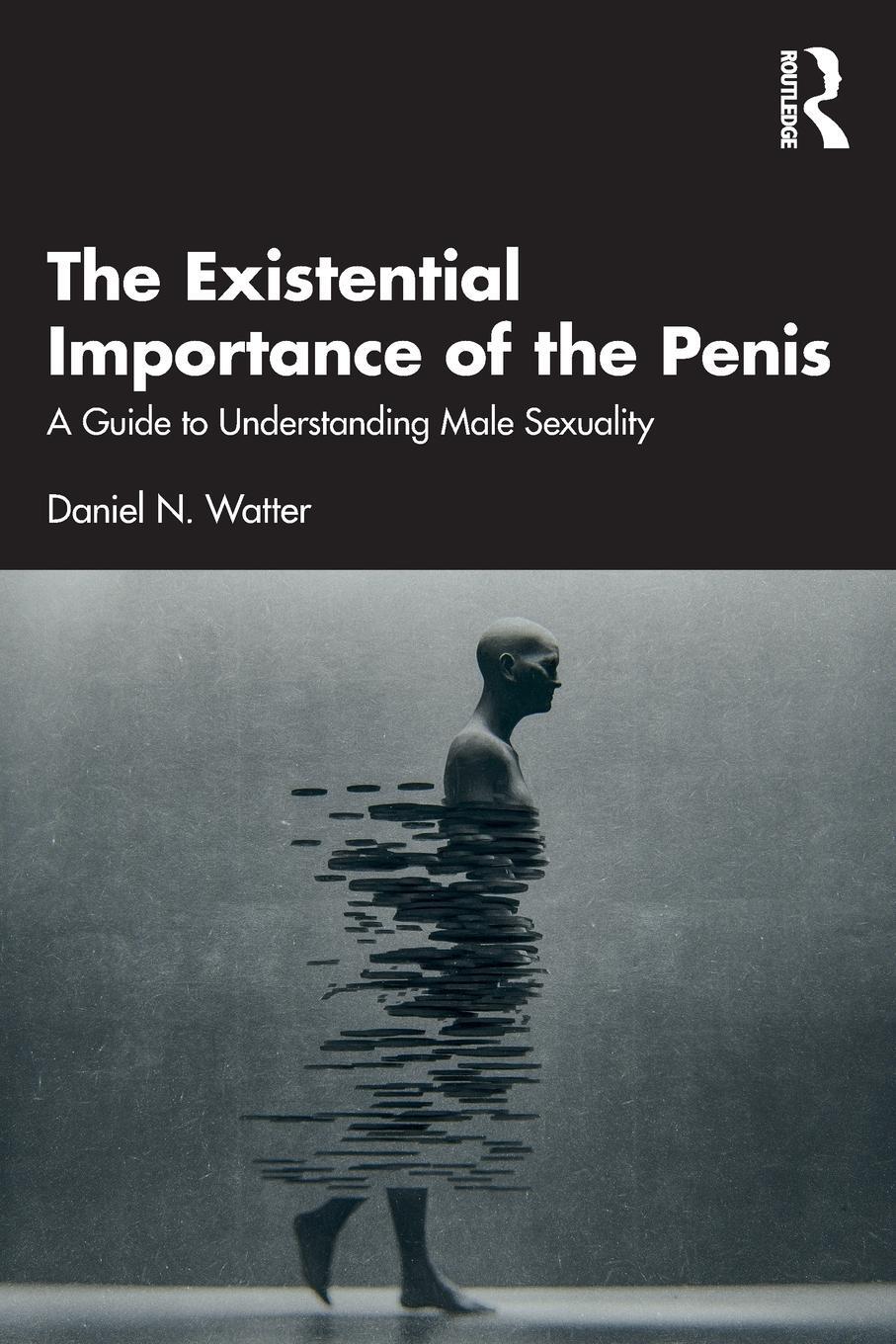 Cover: 9780367651114 | The Existential Importance of the Penis | Daniel N. Watter | Buch