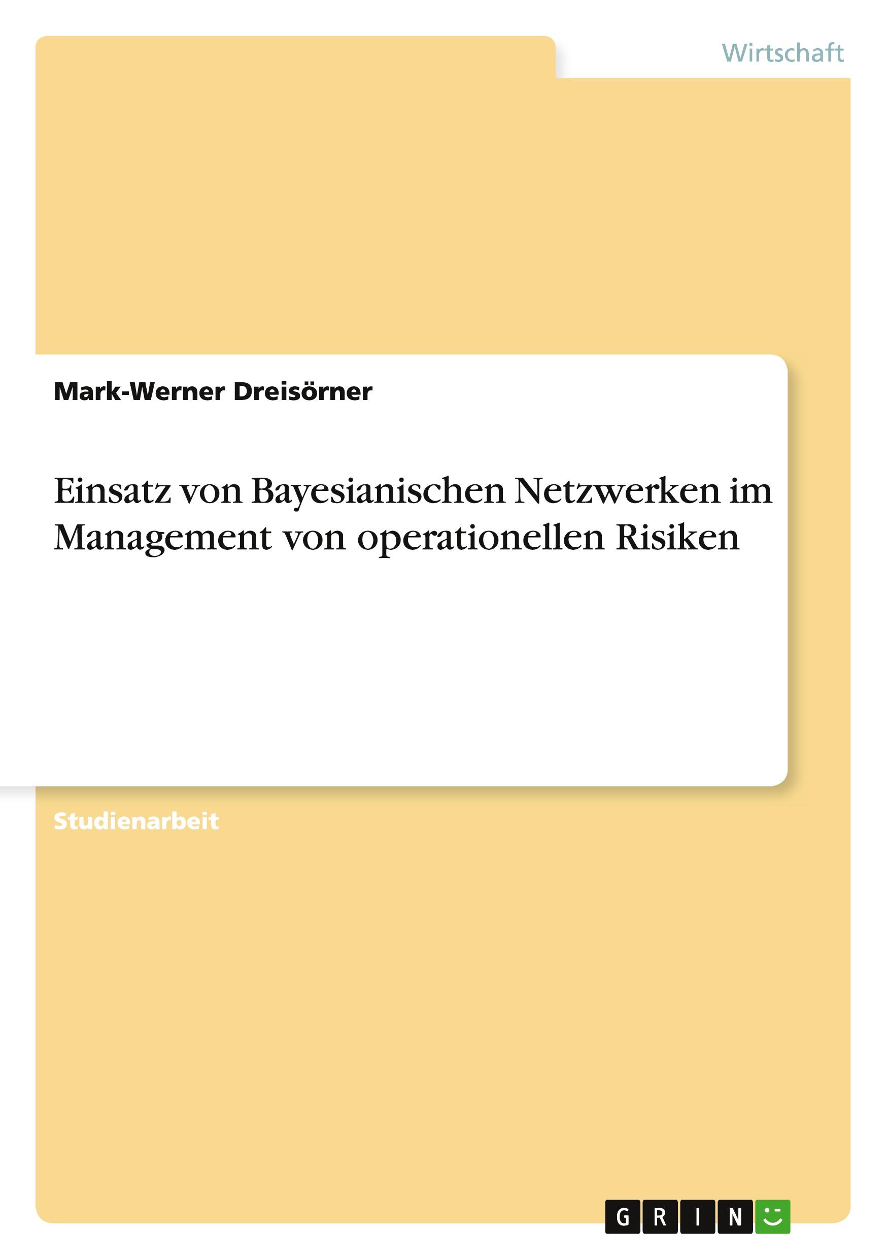 Cover: 9783640791484 | Einsatz von Bayesianischen Netzwerken im Management von...