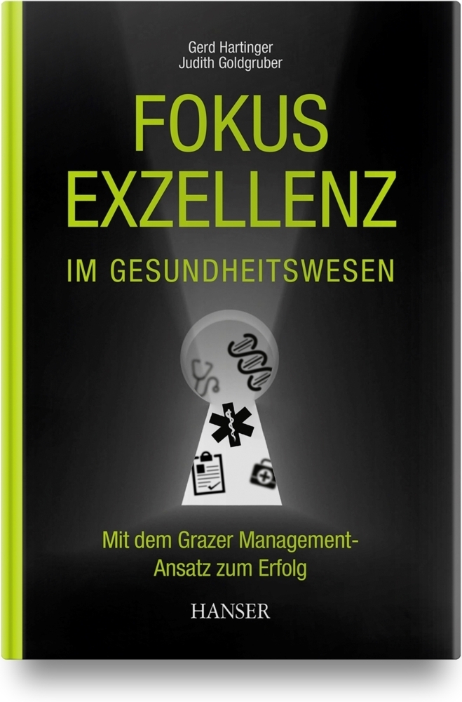 Cover: 9783446463394 | Fokus Exzellenz im Gesundheitswesen | Gerd Hartinger (u. a.) | Buch