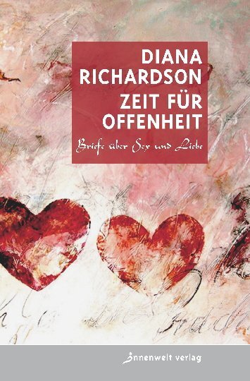 Cover: 9783942502061 | Zeit für Offenheit | Briefe über Sex und Liebe | Diana Richardson