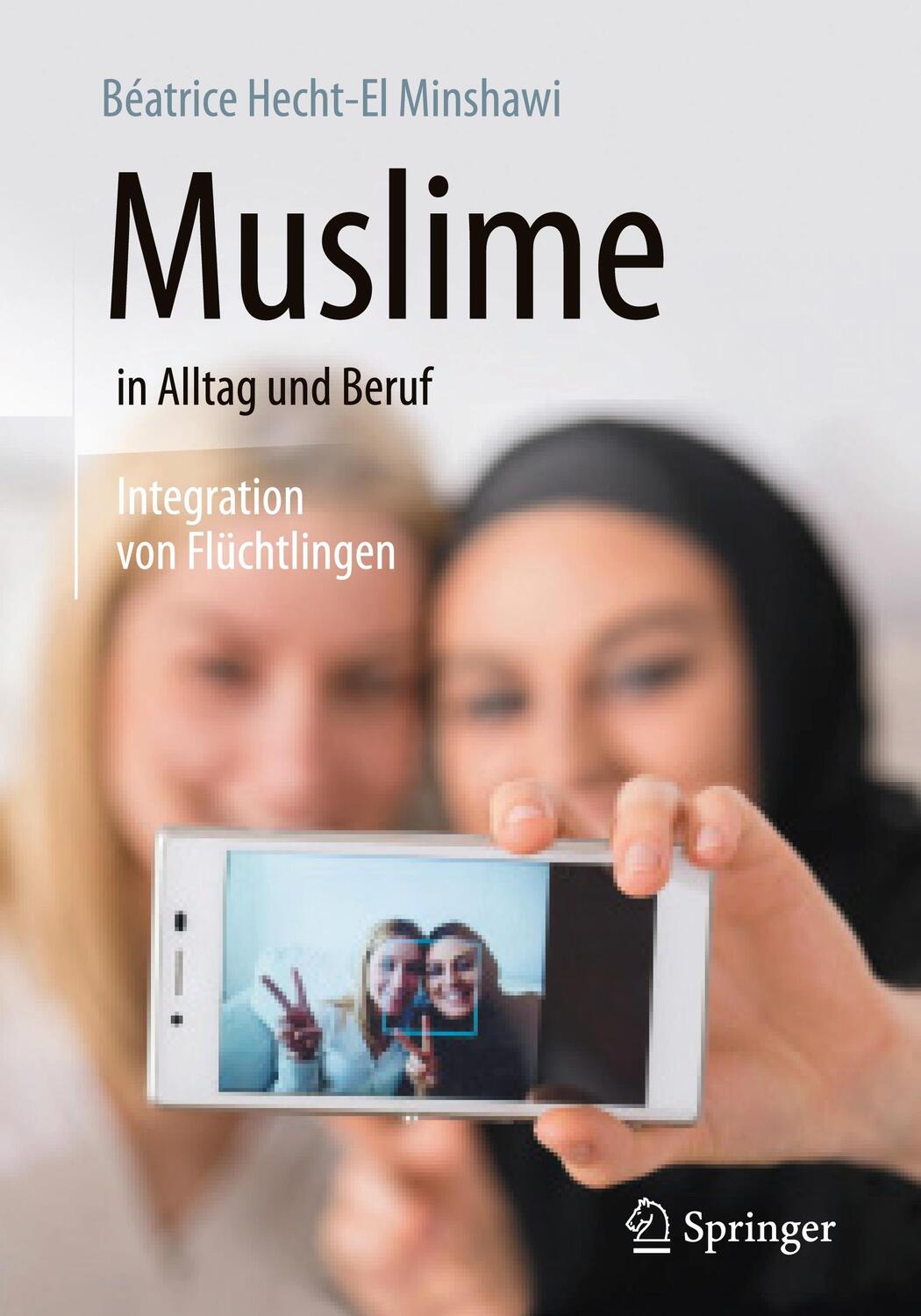 Cover: 9783662533741 | Muslime in Alltag und Beruf | Integration von Flüchtlingen | Minshawi
