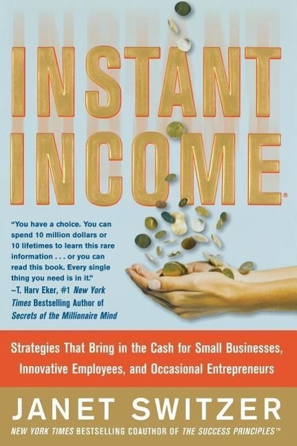 Cover: 9780071823258 | Instant Income: Strategies That Bring in the Cash | Janet Switzer