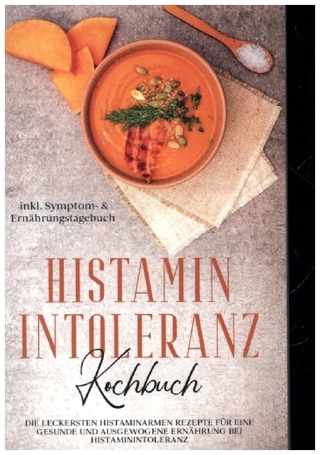 Cover: 9783755785910 | Histamin Intoleranz Kochbuch: Die leckersten histaminarmen Rezepte...