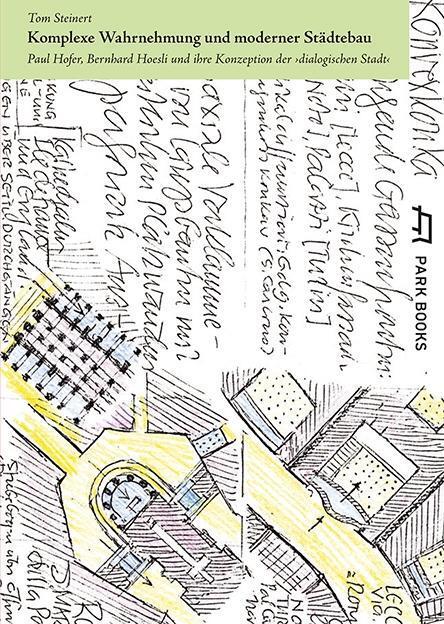 Cover: 9783906027449 | Komplexe Wahrnehmung und moderner Städtebau | Tom Steinert | Buch