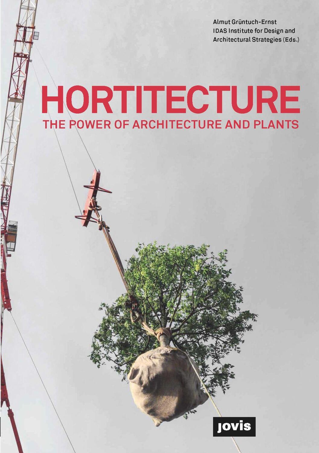 Cover: 9783868595475 | Hortitecture | The Power of Architecture and Plants | Taschenbuch