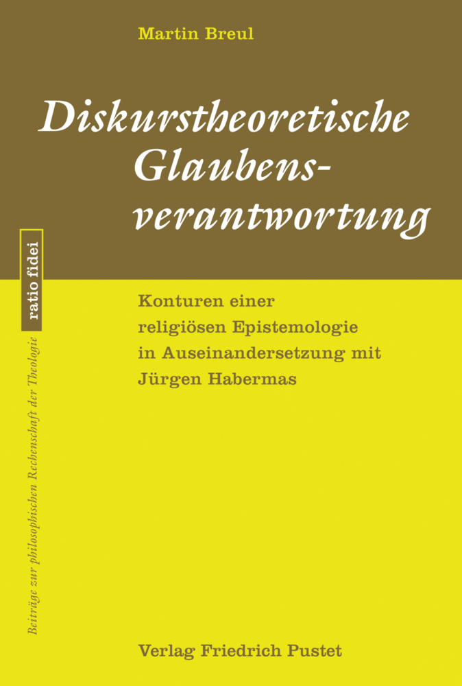 Cover: 9783791730493 | Diskurstheoretische Glaubensverantwortung | Martin Breul | Taschenbuch