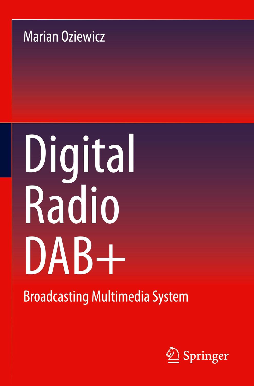 Cover: 9783030664800 | Digital Radio DAB+ | Broadcasting Multimedia System | Marian Oziewicz