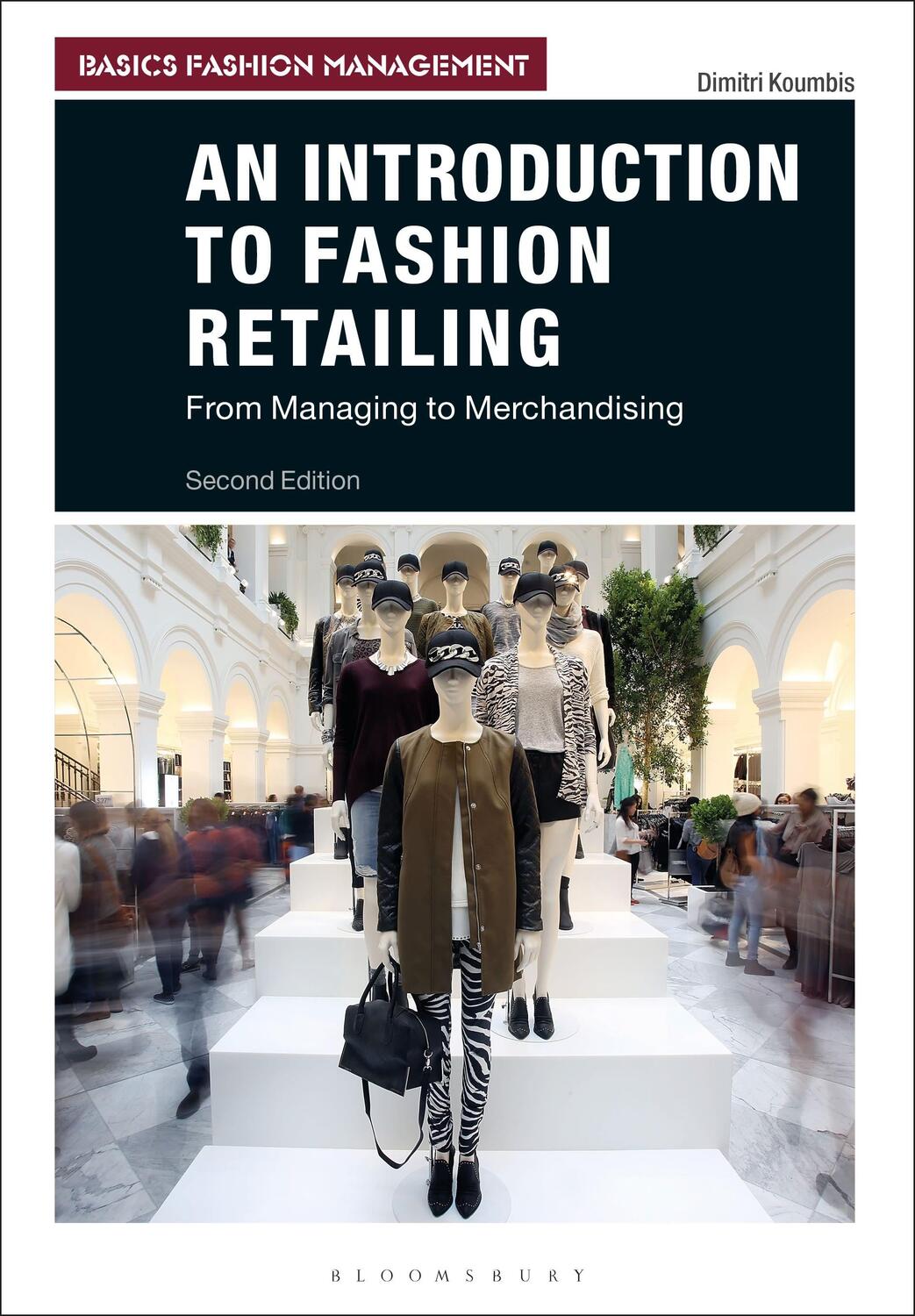 Cover: 9781350098275 | An Introduction to Fashion Retailing | From Managing to Merchandising