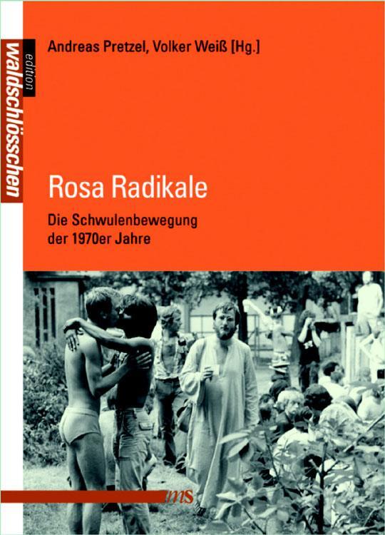 Cover: 9783863001230 | Rosa Radikale | Die Schwulenbewegung der 1970er Jahre | Taschenbuch