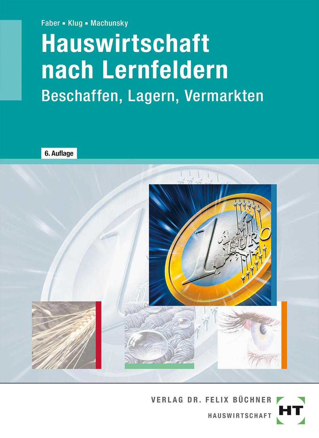Cover: 9783582108173 | Hauswirtschaft nach Lernfeldern | Beschaffen, Lagern, Vermarkten