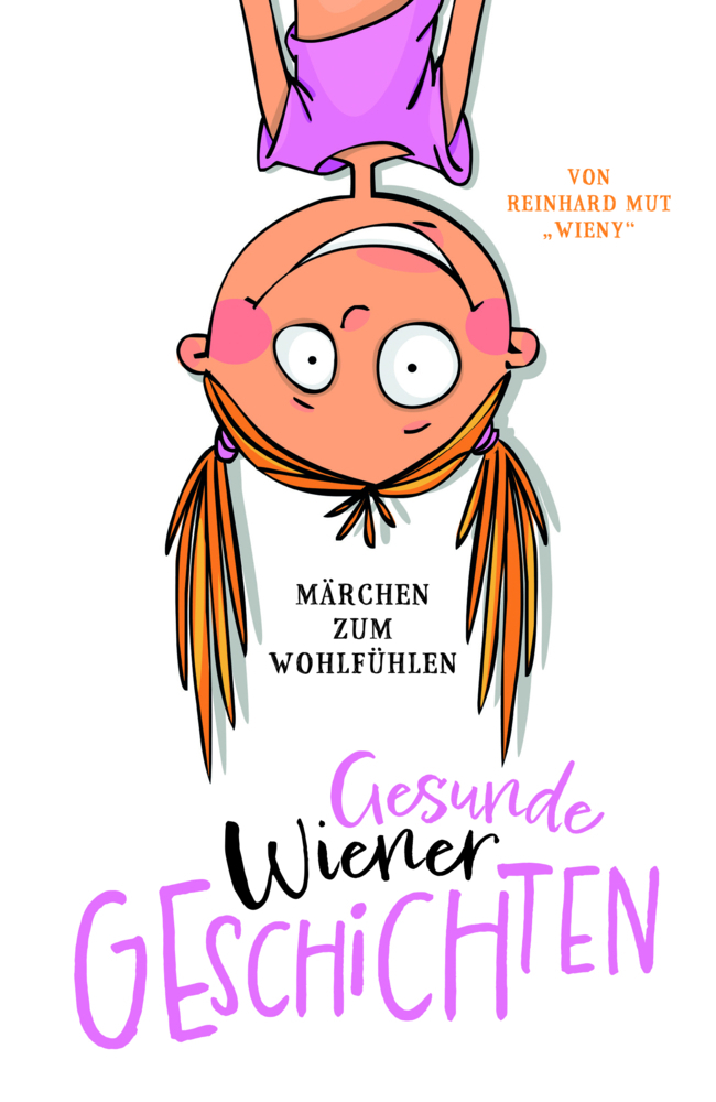 Cover: 9783903989429 | Gesunde Wiener Geschichten | Märchen zum Wohlfühlen | Reinhard Mut