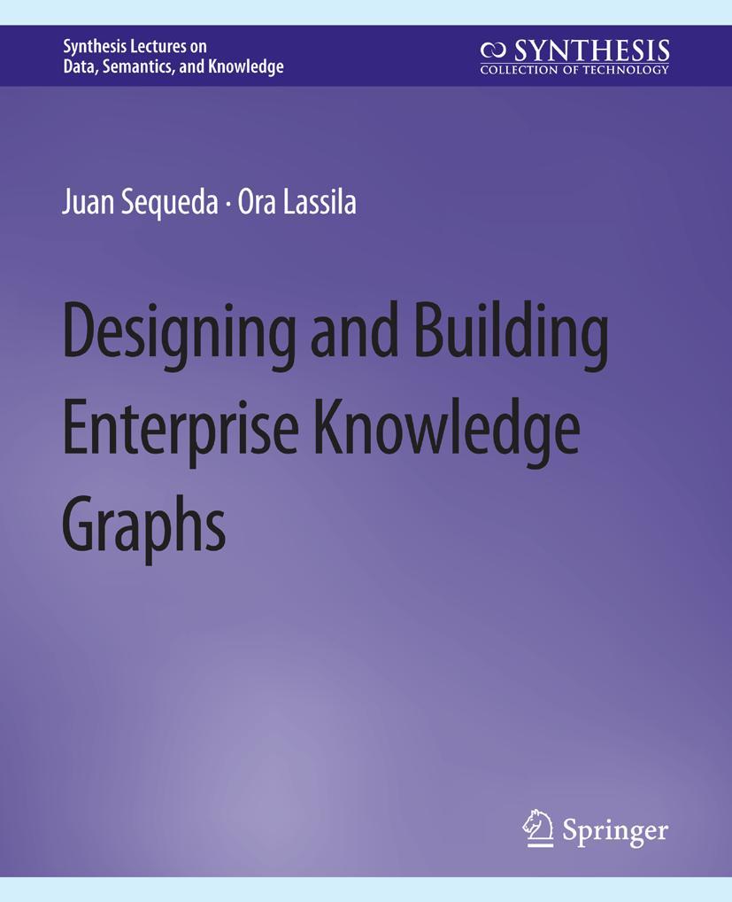 Cover: 9783031007880 | Designing and Building Enterprise Knowledge Graphs | Lassila (u. a.)