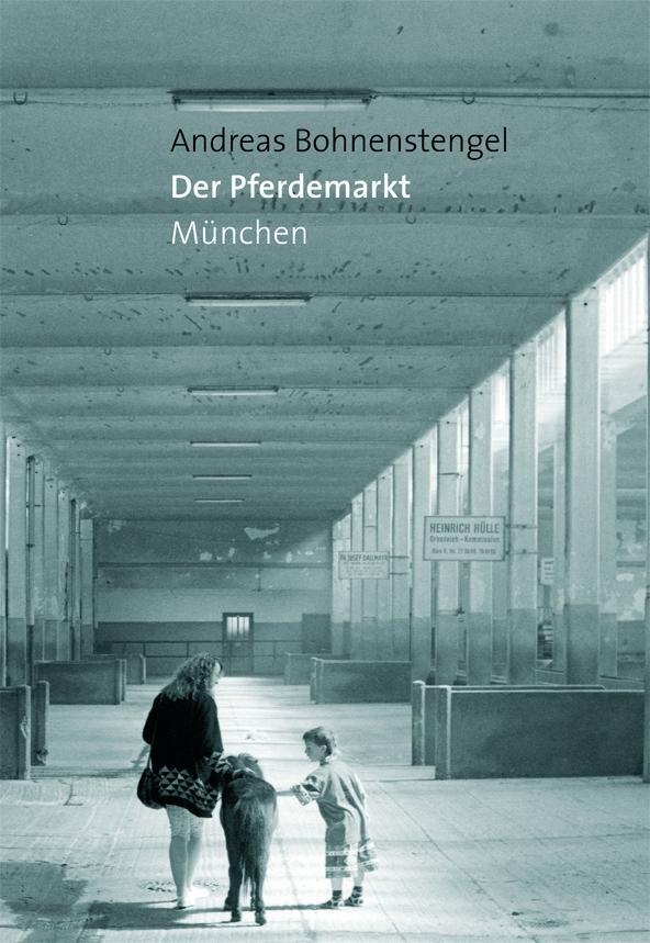 Cover: 9783943866544 | Der Pferdemarkt München | Andreas Bohnenstengel | Taschenbuch | 2017