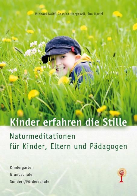 Cover: 9783933825728 | Kinder erfahren die Stille | Michael Kalff (u. a.) | Buch | Deutsch