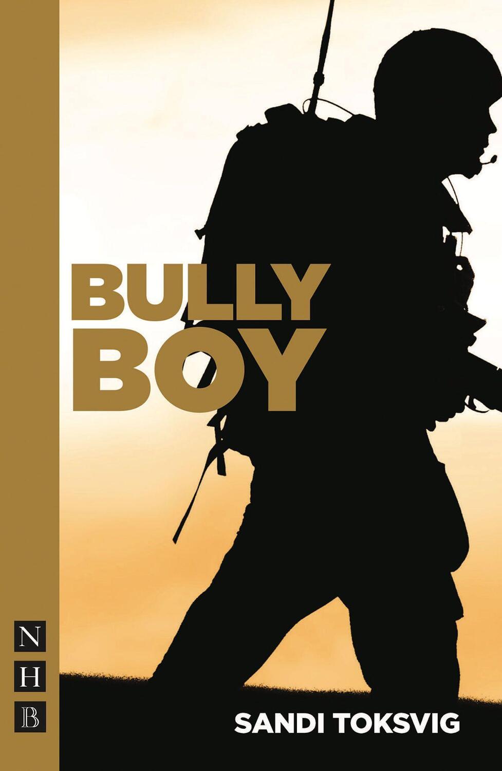 Cover: 9781848422964 | Bully Boy | Sandi Toksvig | Taschenbuch | NHB Modern Plays | Englisch