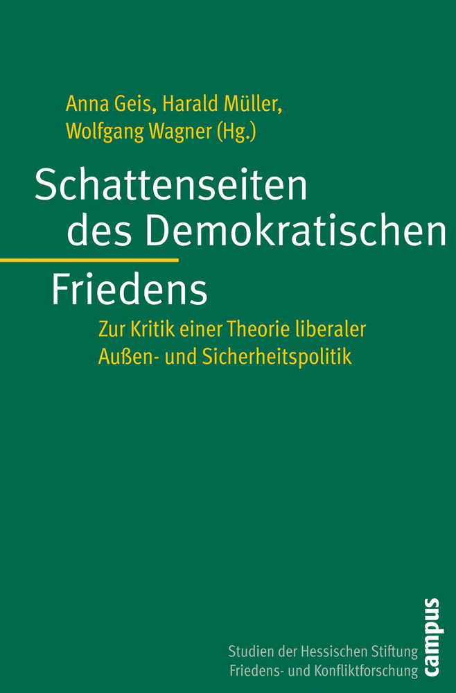 Cover: 9783593384313 | Schattenseiten des Demokratischen Friedens | Anna Geis (u. a.) | Buch