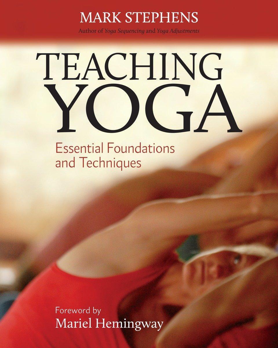 Cover: 9781556438851 | Teaching Yoga: Essential Foundations and Techniques | Mark Stephens