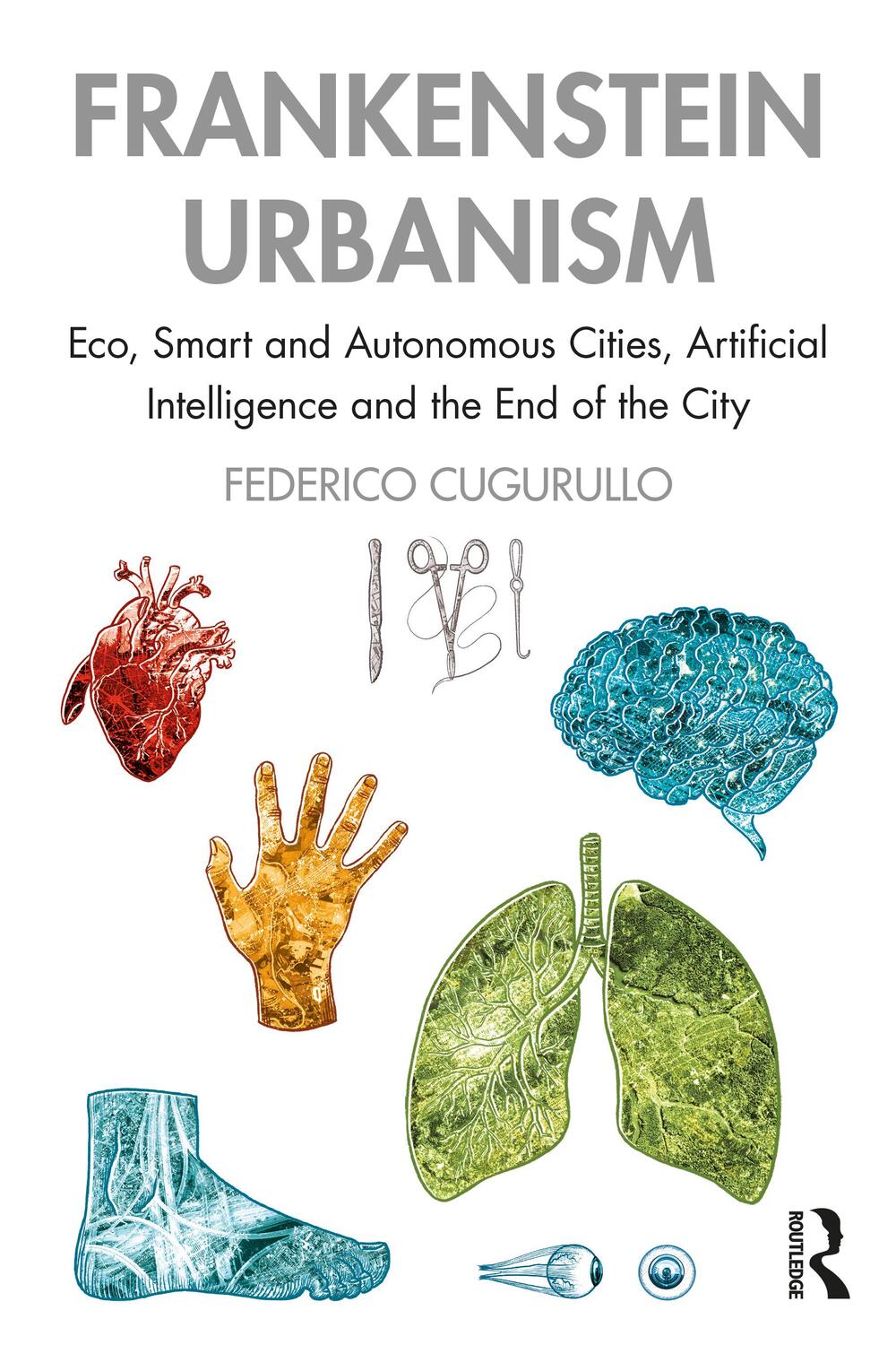 Cover: 9781138101784 | Frankenstein Urbanism | Federico Cugurullo | Taschenbuch | Englisch