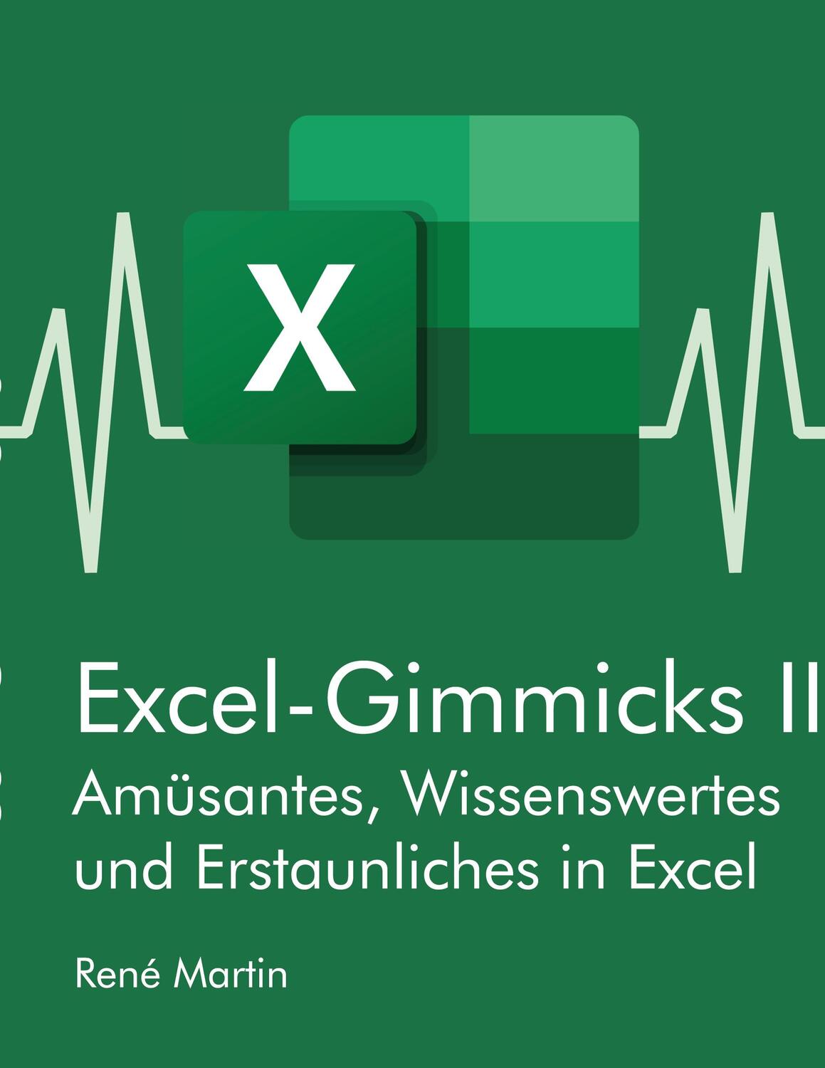 Cover: 9783754312315 | Excel-Gimmicks II | Vorträge auf den Excelstammtischen 2021 | Martin