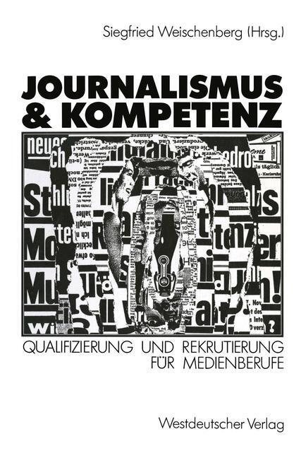 Cover: 9783531120898 | Journalismus &amp; Kompetenz | Siegfried Weischenberg | Taschenbuch | 1990