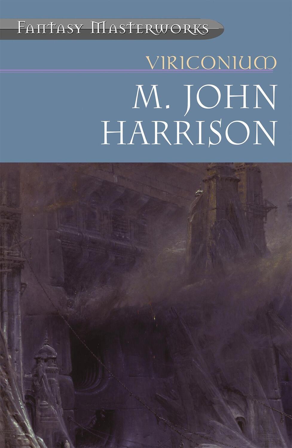 Cover: 9781857989953 | Viriconium | M. John Harrison | Taschenbuch | Fantasy Masterworks