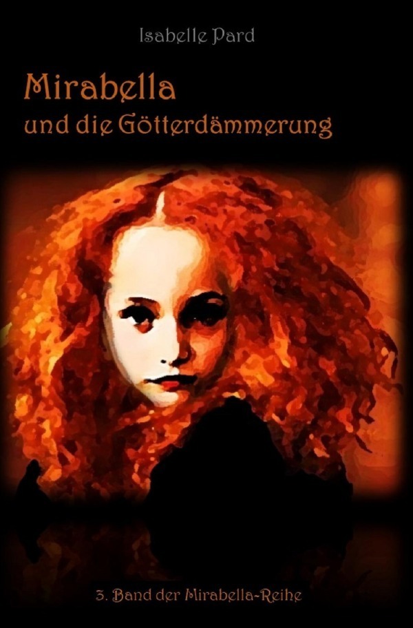 Cover: 9783754958193 | Mirabella und die Götterdämmerung | DE | Isabelle Pard | Taschenbuch