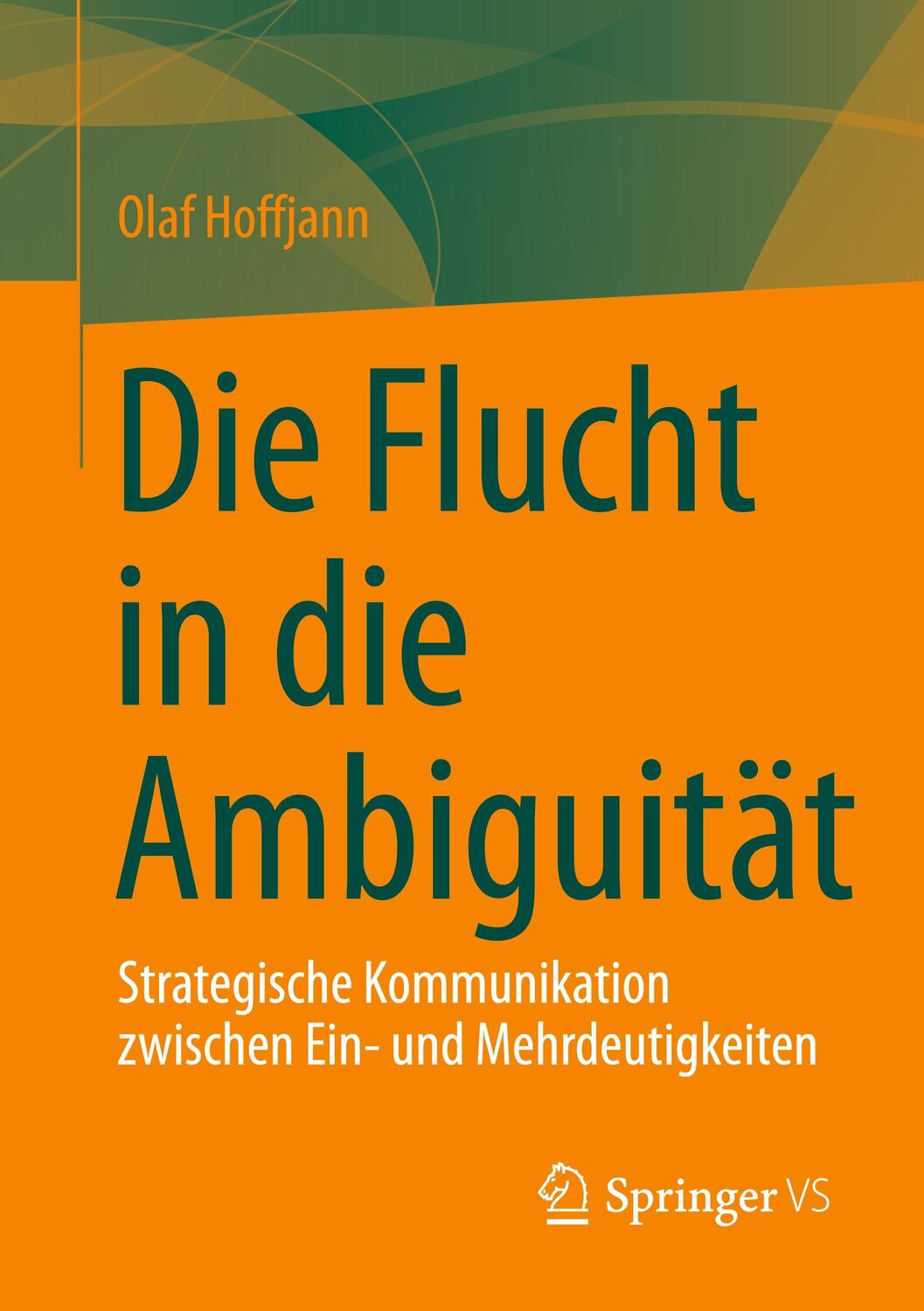 Cover: 9783658376765 | Die Flucht in die Ambiguität | Olaf Hoffjann | Taschenbuch | Paperback