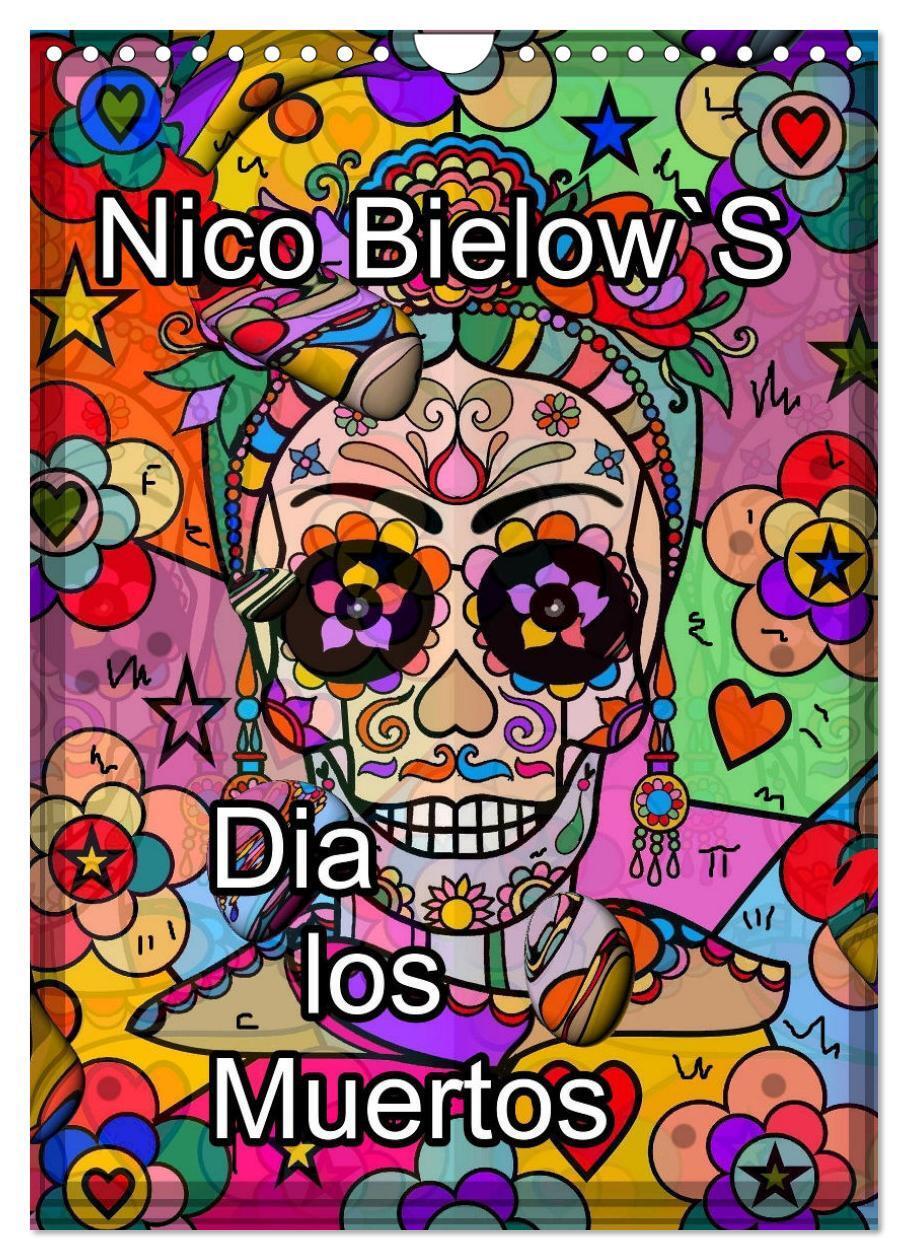 Cover: 9783675418165 | Nico Bielows Dia los Muertos (Wandkalender 2024 DIN A4 hoch),...