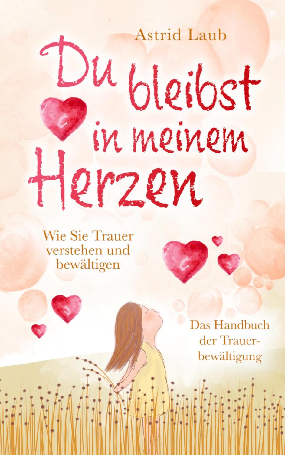 Cover: 9789403621364 | Du bleibst in meinem Herzen | Astrid Laub | Taschenbuch | Paperback