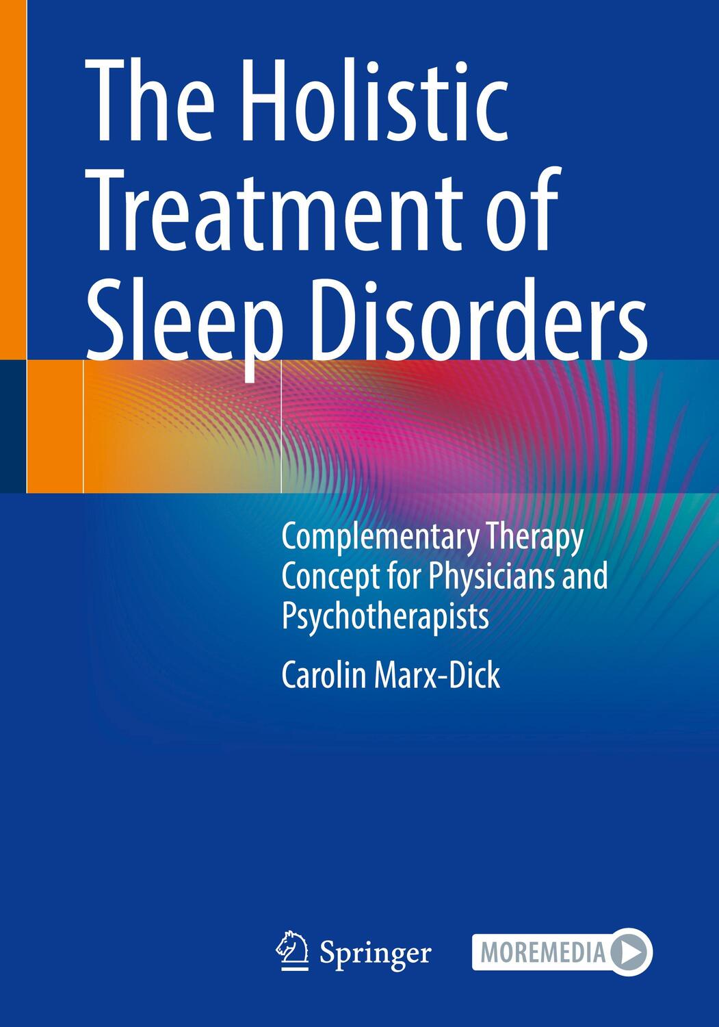 Cover: 9783662671757 | The Holistic Treatment of Sleep Disorders | Carolin Marx-Dick | Buch