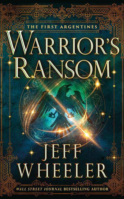 Cover: 9781542027380 | WARRIORS RANSOM | Jeff Wheeler | The First Argentines | Englisch