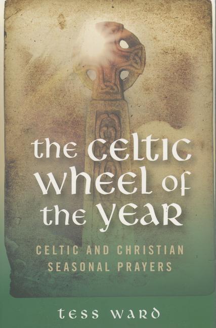 Cover: 9781905047956 | Celtic Wheel of the Year | Celtic and Christian Seasonal Prayers