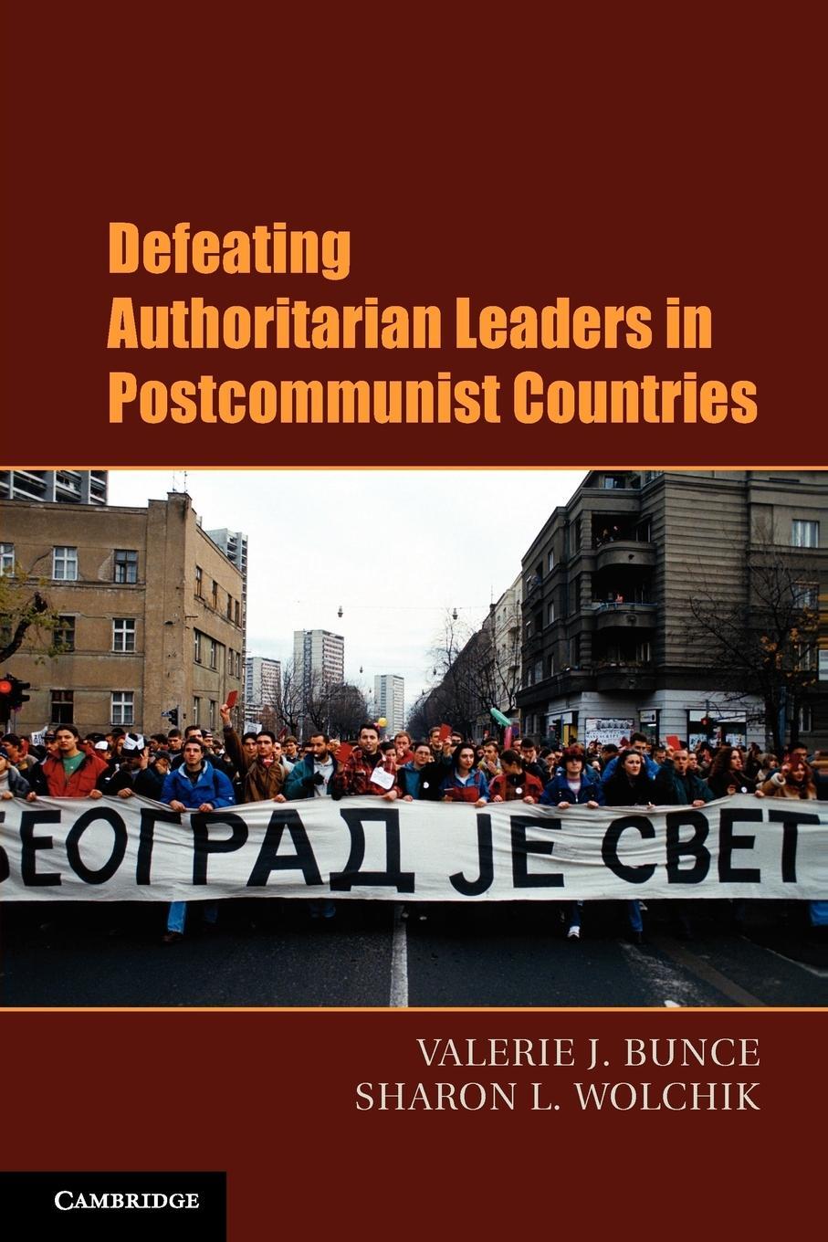 Cover: 9780521187251 | Defeating Authoritarian Leaders in Postcommunist Countries | Wolchik