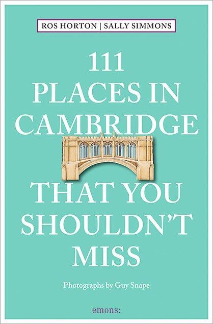 Cover: 9783740812850 | 111 Places in Cambridge That You Shouldn't Miss | Horton (u. a.)