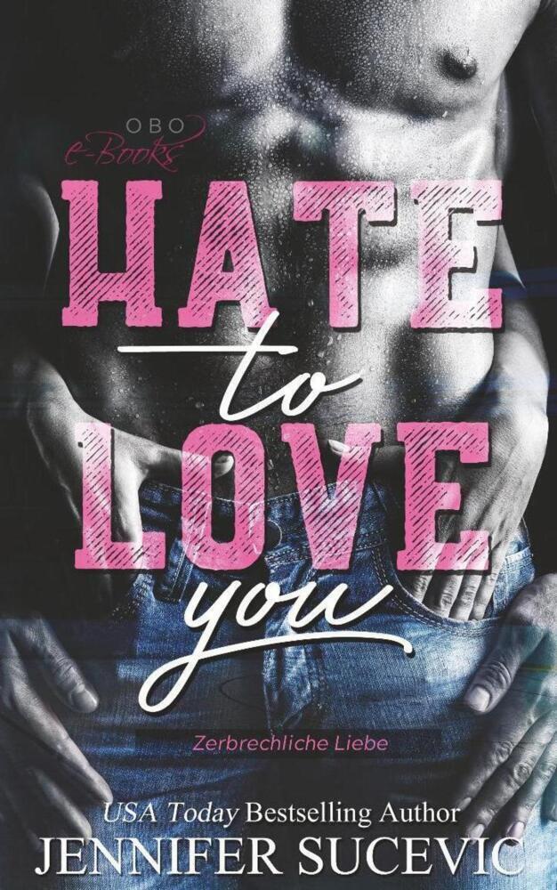 Cover: 9783947634477 | Hate to Love you | Zerbrechliche Liebe | Jennifer Sucevic | Buch