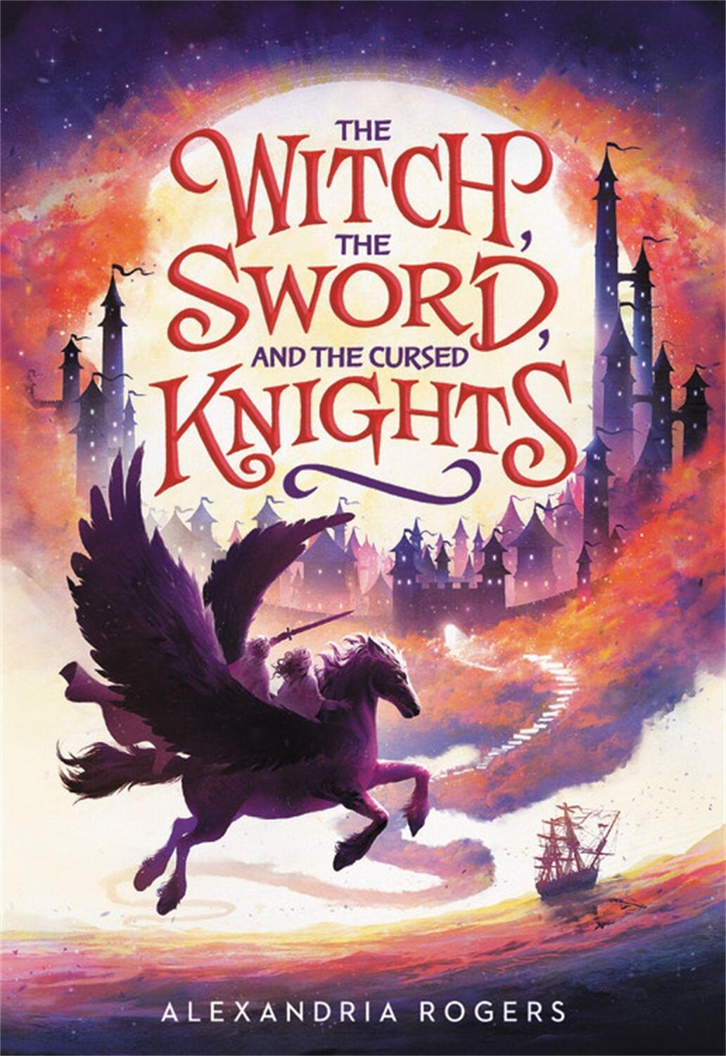 Cover: 9780759554580 | The Witch, the Sword, and the Cursed Knights | Alexandria Rogers