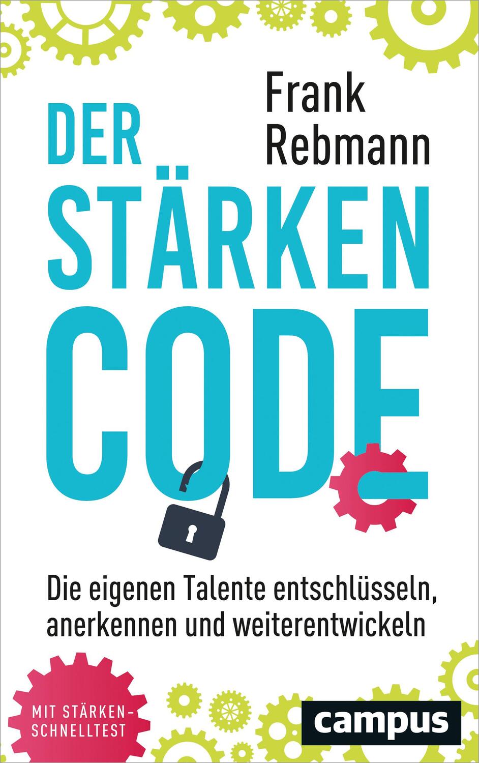 Cover: 9783593507361 | Der Stärken-Code | Frank Rebmann | Taschenbuch | Deutsch | 2017