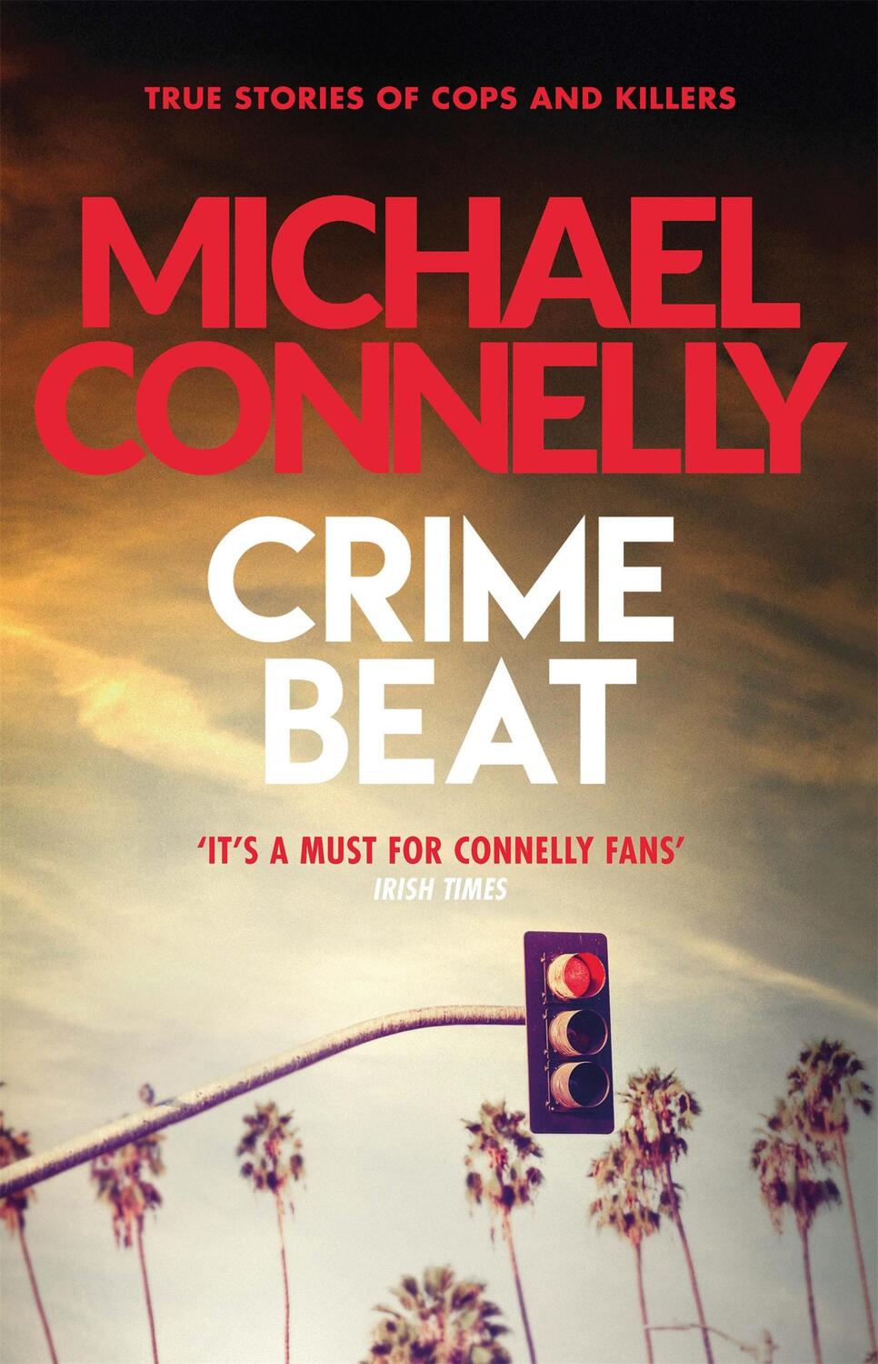 Cover: 9781409157427 | Crime Beat | True Crime Reports Of Cops And Killers | Michael Connelly