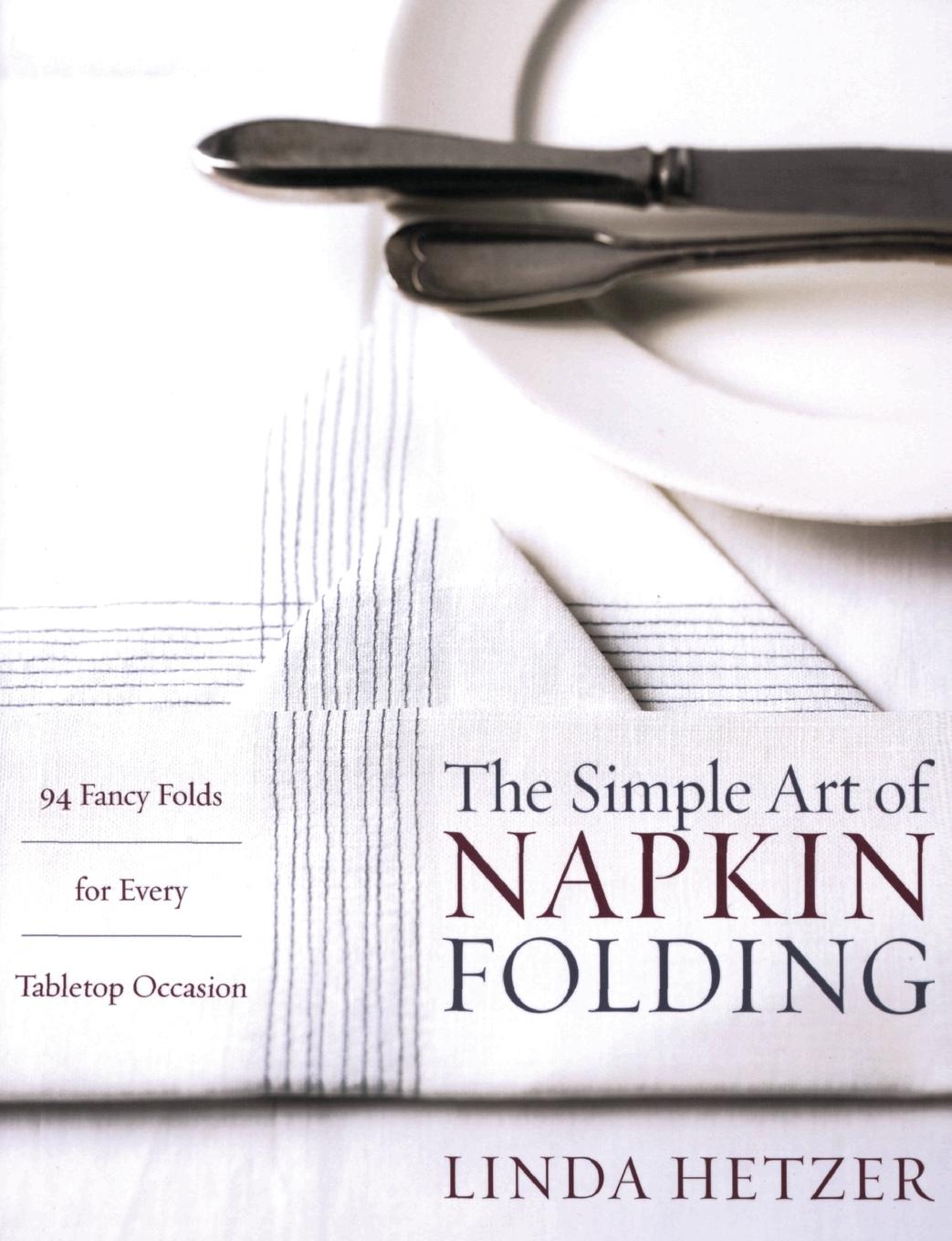 Cover: 9780060934897 | The Simple Art of Napkin Folding | Linda Hetzer | Taschenbuch | 2023