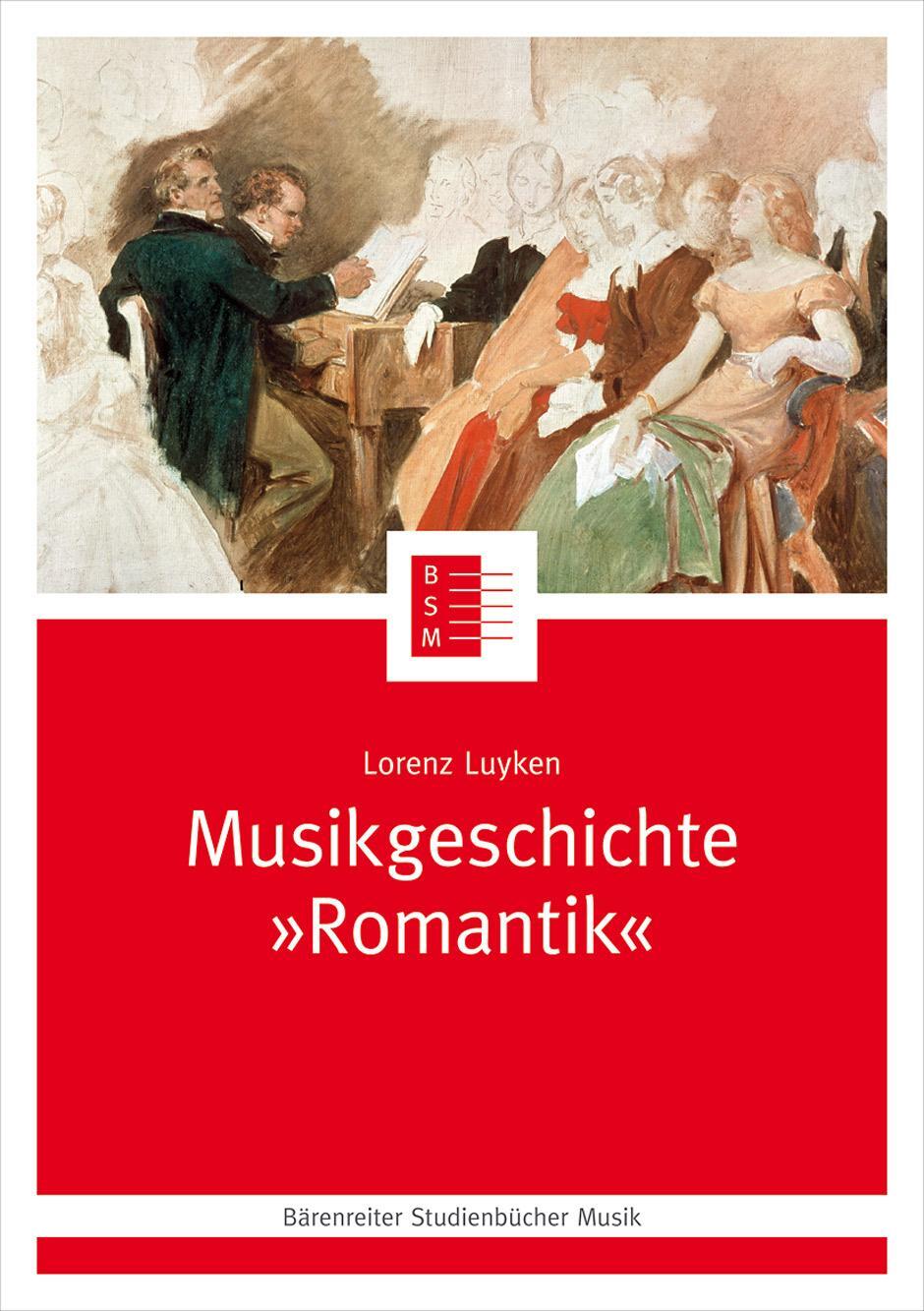 Cover: 9783761824597 | Musikgeschichte "Romantik" | Lorenz Luyken | Taschenbuch | Deutsch