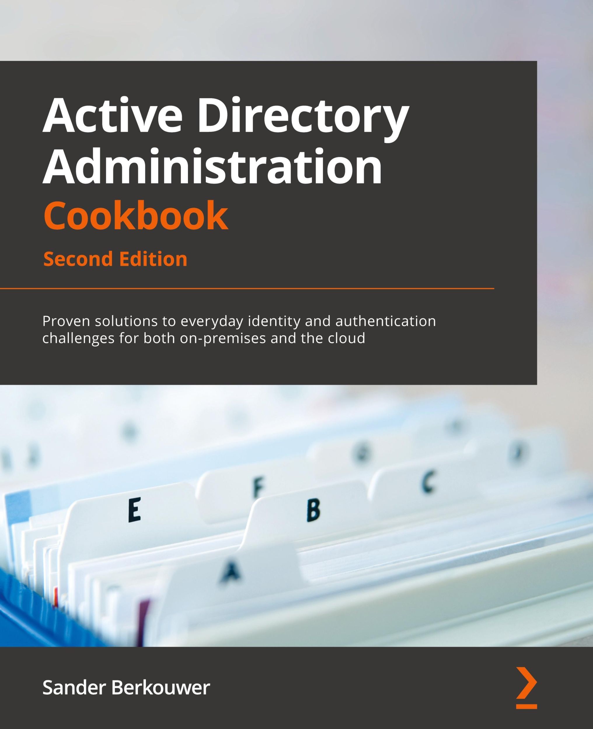 Cover: 9781803242507 | Active Directory Administration Cookbook - Second Edition | Berkouwer