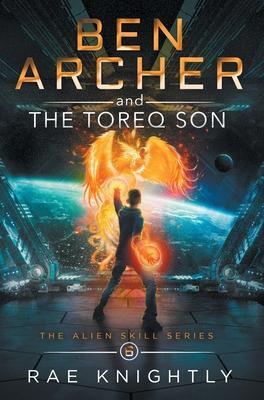Cover: 9781989605202 | Ben Archer and the Toreq Son (The Alien Skill Series, Book 6) | Buch