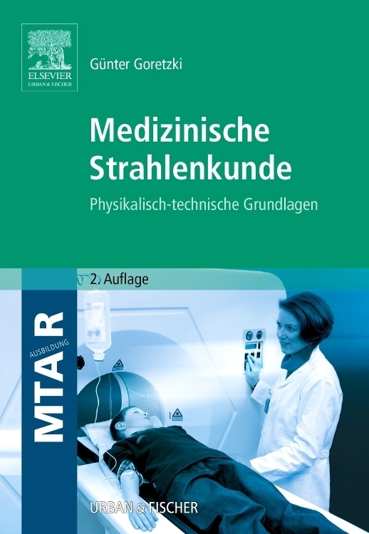 Cover: 9783437472008 | Medizinische Strahlenkunde | Physikalisch-technische Grundlagen | Buch