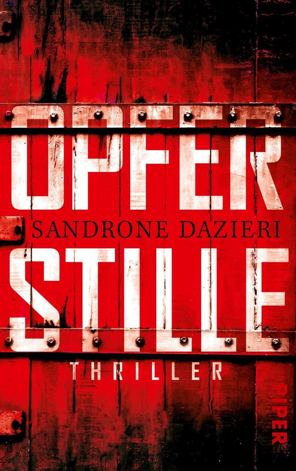 Cover: 9783492315807 | Opferstille | Thriller | Sandrone Dazieri | Taschenbuch | Deutsch