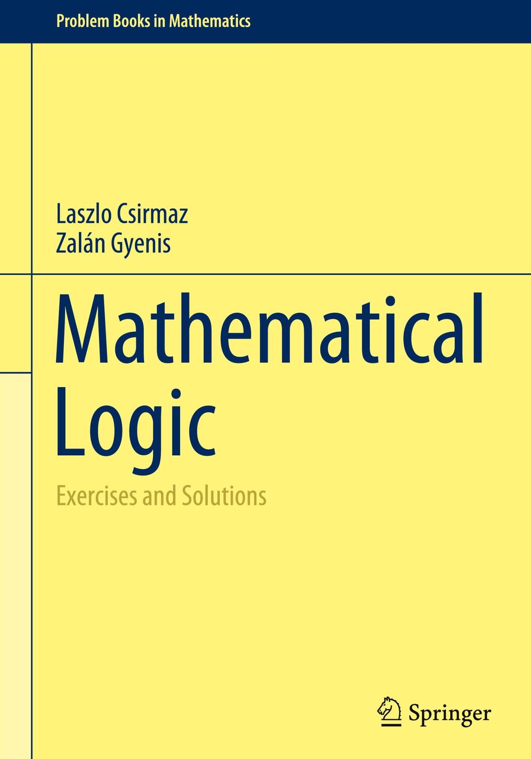 Cover: 9783030790097 | Mathematical Logic | Exercises and Solutions | Zalán Gyenis (u. a.)