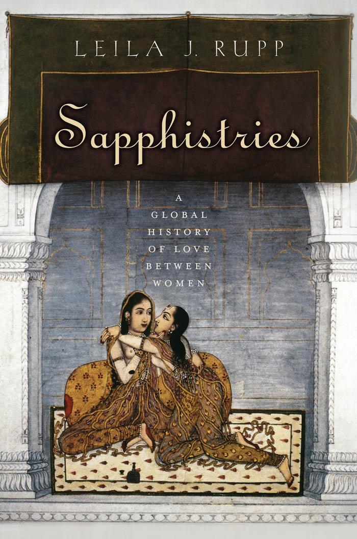 Cover: 9780814777268 | Sapphistries | A Global History of Love between Women | Leila J. Rupp