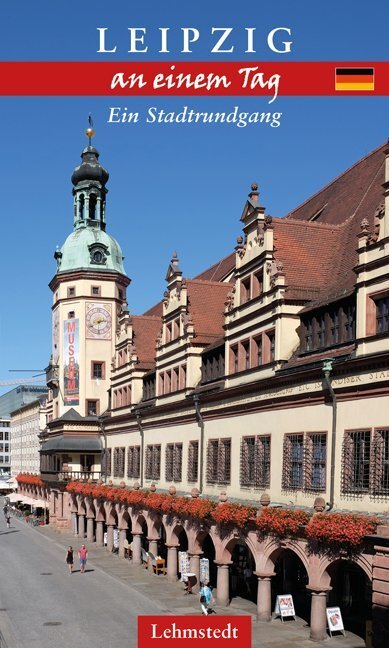 Cover: 9783937146430 | Leipzig an einem Tag | Ein Stadtrundgang | Mark Lehmstedt | Buch