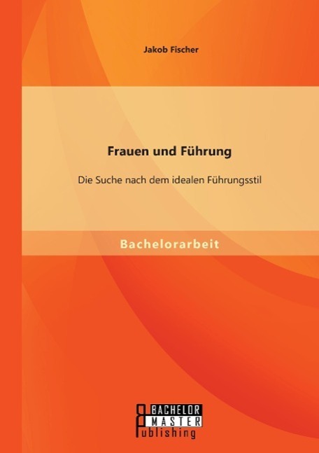 Cover: 9783958202047 | Frauen und Führung: Die Suche nach dem idealen Führungsstil | Fischer