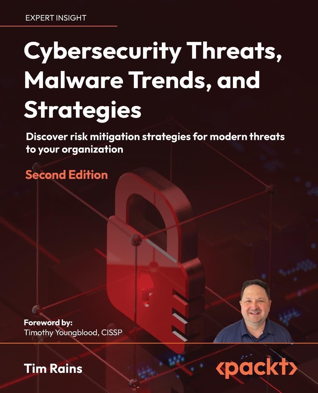 Cover: 9781804613672 | Cybersecurity Threats, Malware Trends, and Strategies - Second Edition